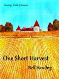 One Short Harvest (Harding's World of Romance #2) by Nell Harding