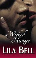 A Wicked Hunger (Wicked Creatures #1) by Lila Bell