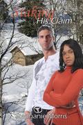 Staking His Claim by Stephanie Morris