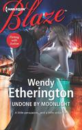 Undone by Moonlight (Flirting with Justice) by Wendy Etherington