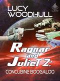 Concubine Boogaloo (Ragnar and Juliet #1) by Lucy Woodhull