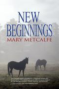 New Beginnings (Look to the Future #2) by Mary Metcalfe