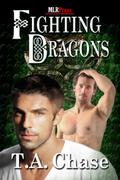 Fighting Dragons by T.A. Chase