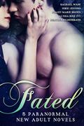 Fated: 5 Paranormal New Adult Novels by Rachael Wade