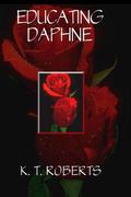 Educating Daphne by K.T. Roberts