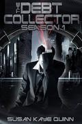 Debt Collector Season One by Susan Kaye Quinn