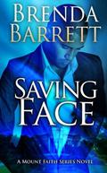 Saving Face (Mount Faith #1) by Brenda A. Barrett