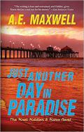 Just Another Day in Paradise (Fiddler and Fiora Mystery #1) by A.E. Maxwell