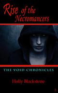 Rise of the Necromancers (The Void Chronicles #2) by Holly Blackstone