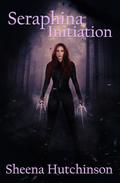 Initiation (Seraphina #2) by Sheena Hutchinson