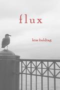 Flux by Kim Fielding