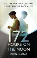 172 Hours on the Moon by Tara F. Chace