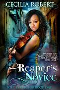 Reaper's Novice (Soul Collector #1) by Cecilia Robert