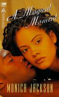 A Magical Moment (Eastman Family and Friends #2) by Monica Jackson