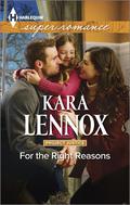 For the Right Reasons by Kara Lennox