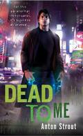 Dead To Me (Simon Canderous #1) by Anton Strout
