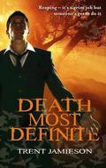 Death Most Definite (Death Works Trilogy #1) by Trent Jamieson