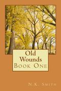Old Wounds (Old Wounds #1) by N.K. Smith