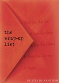 The Wrap-Up List by Steven Arntson