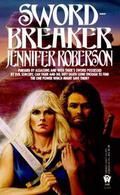 Sword-Breaker (Tiger and Del #4) by Jennifer Roberson