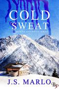 Cold Sweat  (Heart & Endurance) by J.S. Marlo