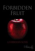 Forbidden Fruit (Forbidden #1) by Anna Lee
