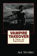 Vampire Takeover by Jez Strider