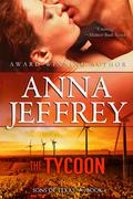 The Tycoon (Sons of Texas #1) by Anna Jeffrey