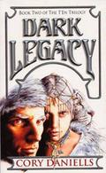 Dark Legacy (Last T'En Trilogy #2) by Rowena Cory Daniells