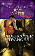 Undercover Stranger (Assignment: The Girl Next Door #1) by Pat White
