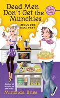 Dead Men Don't Get the Munchies (A Cooking Class Mystery #3) by Miranda Bliss