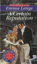 A Certain Reputation by Emma Lange