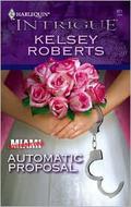 Automatic Proposal (Miami Confidential #2) by Kelsey Roberts