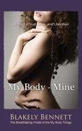 My Body-Mine (My Body Trilogy #3) by Blakely Bennett