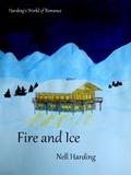 Fire and Ice (Harding's World of Romance #1) by Nell Harding