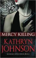 Mercy Killing (Affairs of State #1) by Kathryn Johnson