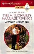 The Millionaire's Marriage Revenge: Tall, Dark and Sexy (Tall, Dark & Sexy #2) by Amanda Browning