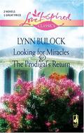 Looking for Miracles/The Prodigal's Return by Lynn Bulock