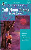 Full Moon Rising (Harlequin Intrigue #316) by Laura Gordon