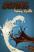 Taking Spills (Swirl #2) by Lexi Lewis