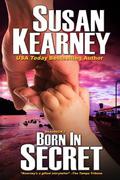 Born In Secret (The Braddacks #1) by Susan Kearney