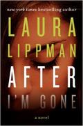 After I'm Gone by Laura Lippman