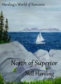 North of Superior (Harding's World of Romance #3) by Nell Harding