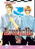 Loveholic 2 (Loveholic~恋愛中毒~ / Loveholic / Loveholic - Renai Chuudoku #2) by Touko Kawai