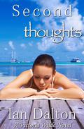 Second Thoughts (Victoria Wilde #4) by Ian Dalton