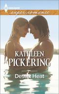 Desert Heat by Kathleen Pickering