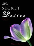 His Secret Desire 3 (His Secret Desire #3) by Alana Davis