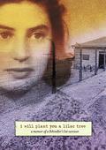 I Will Plant You a Lilac Tree: A Memoir of a Schindler's List Survivor by Laura Hillman