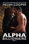 Alpha Billionaire, Part II (Alpha Billionaire #2) by Helen Cooper