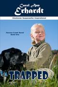 Trapped (Havens Creek #1) by Carol Ann Erhardt